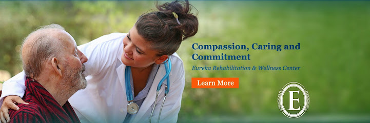 EUREKA REHABILITATION & WELLNESS CENTER, LP — homepage