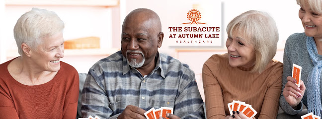 THE SUBACUTE AT AUTUMN LAKE HEALTHCARE — homepage